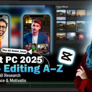 "CapCut PC 2025: Video Editing A to Z for Beginners | Learn Like Ali Abdaal & Iman Gadzhi"